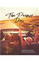 The Perfect Day - 2020 One Year Weekly Planner: Vineyards and Vacations - Coastal Roadtrip Memories - 1 yr 52 Week - Daily Weekly Monthly Calendar Views with Notes - 8x10 Work Home Organizer - Pas