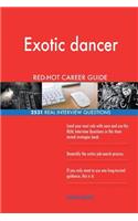 Exotic dancer RED-HOT Career Guide; 2531 REAL Interview Questions