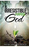 The Irresistible Purpose of God
