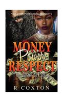 Money, Power,& Respect: The Streets Are Calling