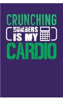Crunching Numbers Is My Cardio: Dark Purple, Green & White Design, Blank College Ruled Line Paper Journal Notebook for Accountants and Their Families. (Bookkeeping and Tax Season 6