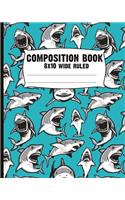 Composition book - 8x10 wide ruled: Sharks! Blank composition notebook, wide ruled, turquoise shark journal, shark and sea creature