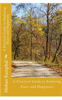 A Practical Guide to Enduring Peace and Happiness
