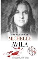 The Murder of Michelle Avila