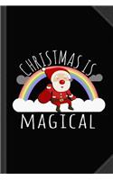 Christmas Is Magical Journal Notebook: Blank Lined Ruled for Writing 6x9 120 Pages