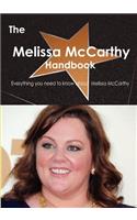 The Melissa McCarthy Handbook - Everything You Need to Know about Melissa McCarthy
