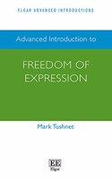 Advanced Introduction to Freedom of Expression (Elgar Advanced Introductions series)