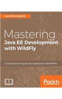 Mastering Java EE Development with WildFly