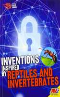Inventions Inspired by Reptiles and Invertebrates