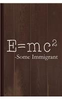 E=mc2 Some Immigrant Journal Notebook