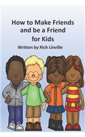 How to Make Friends and be a Friend for Kids