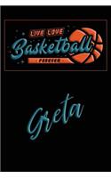 Live Love Basketball Forever Greta: Lined Journal College Ruled Notebook Composition Book Diary