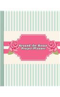 Around-The-House Project Planner: Project Plans for a Year!