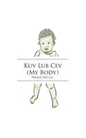 Kuv Lub Cev (My Body)