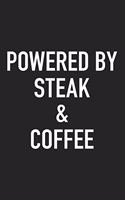 Powered by Steak and Coffee: A 6x9 Inch Matte Softcover Journal Notebook with 120 Blank Lined Pages and a Funny Caffeine Loving Cover Slogan