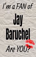 I'm a Fan of Jay Baruchel Are You? Creative Writing Lined Journal