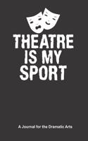 Theatre Is My Sport