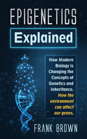 Epigenetics Explained