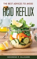 Best Advices to Avoid Acid Reflux