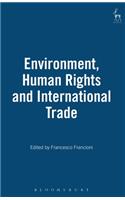 Environment, Human Rights and International Trade