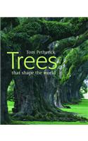 Trees That Shape the World