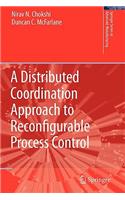 Distributed Coordination Approach to Reconfigurable Process Control