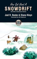 How God Used a Snowdrift: (Building on the Rock)