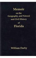 Memoir on the Geography, and Natural and Civil History of Florida