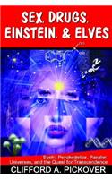 Sex, Drugs, Einstein & Elves