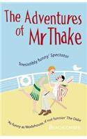 Adventures of Mr Thake