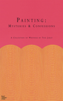 Painting: Mysteries and Confessions