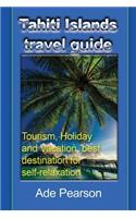 Tahiti Islands travel guide