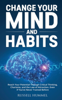 Change Your Mind and Habits