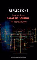 REFLECTIONS - Inspirational COLORING JOURNAL for Teenage Boys