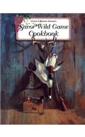 Chuck and Blanche Johnson's Savor Wild Game Cookbook