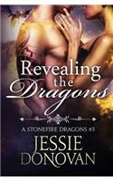 Revealing the Dragons (Stonefire Dragons #3)
