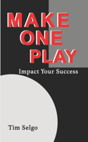 Make One Play