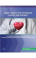 What Hurts the Physician Hurts the Patient