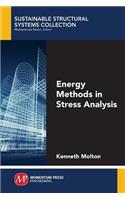 Energy Methods in Stress Analysis