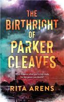 The Birthright of Parker Cleaves
