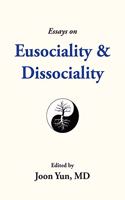 Essays on Eusociality & Dissociality