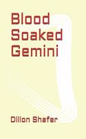 Blood Soaked Gemini