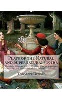 Plays of the Natural and Supernatural (1916). By