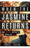 When the Jasmine Returns
