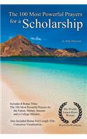 Prayer the 100 Most Powerful Prayers for a Scholarship - With 4 Bonus Books to Pray for the Future, Money, Success & a College Mindset - For Men & Women