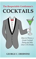 Cocktails: How to Throw a Great Cocktail Party and Mix Over 175 Drinks