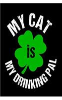 My Cat is My Drinking Pal: Feline Lover Beer Drinking Gift Notebook