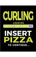 Curling Loading 75% Insert Pizza to Continue: Blank Lined Notebook Journals