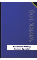 Resistance Welding Machine Operator Work Log: Work Journal, Work Diary, Log - 126 pages, 6 x 9 inches(Orange Logs/Work Log)