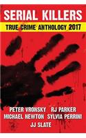 2017 Serial Killers True Crime Anthology, Volume IV